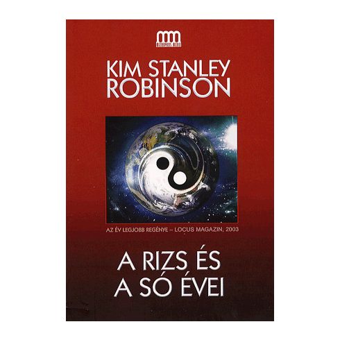 Kim Stanley Robinson: A rizs és a só évei