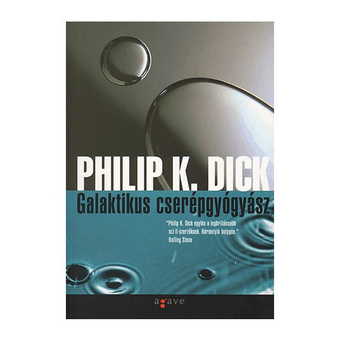 Philip K. Dick: Galaktikus cserépgyógyász