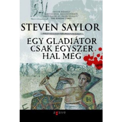 Steven Saylor: Egy gladiátor csak egyszer hal meg