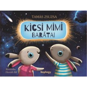 Tamás Zsuzsa: Kicsi Mimi barátai