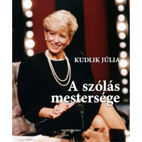 Kudlik Júlia: A szólás mestersége