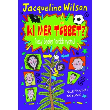 Jacqueline Wilson: Ki mer többet?