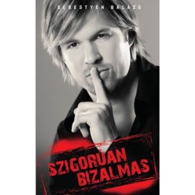 Sebestyén Balázs: Szigorúan bizalmas (antikvár)