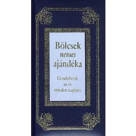   BÖLCSEK NEMES AJÁNDÉKA - GONDOLATOK AZ ÉV MINDEN NAPJÁRA