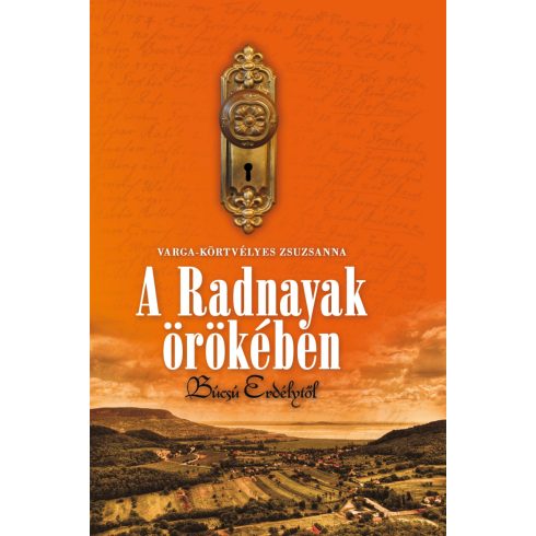 VARGA-KÖRTVÉLYES ZSUZSANNA: A RADNAYAK ÖRÖKÉBEN