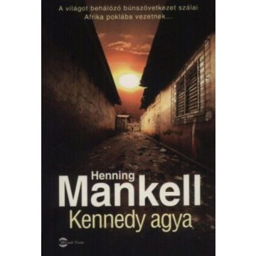 Henning Mankell: Kennedy agya