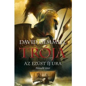 GEMMELL, DAVID: TRÓJA - AZ EZÜST ÍJ URA II.