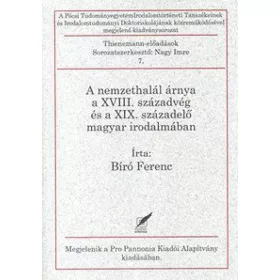   Bíró Ferenc: A nemzethalál árnya a XVIII. századvég és a XIX. századelő magyar irodalmában