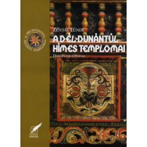 Zentai Tünde: A Dél-Dunántúl hímes templomai