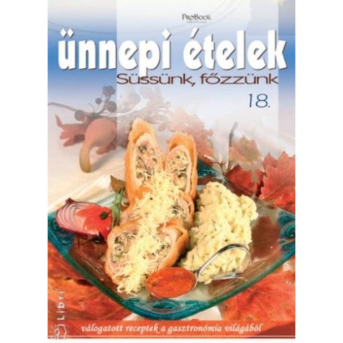 Jámbor Mariann: ÜNNEPI ÉTELEK /SÜSSÜNK, FŐZZÜNK 18.