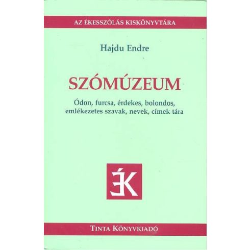 Hajdu Endre: SZÓMÚZEUM /AZ ÉKESSZÓLÁS KISKÖNYVTÁRA 5.