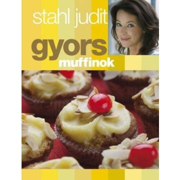 Stahl Judit: Gyors muffinok