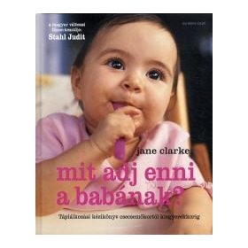 Jane Clark: Mit adj enni a babának?