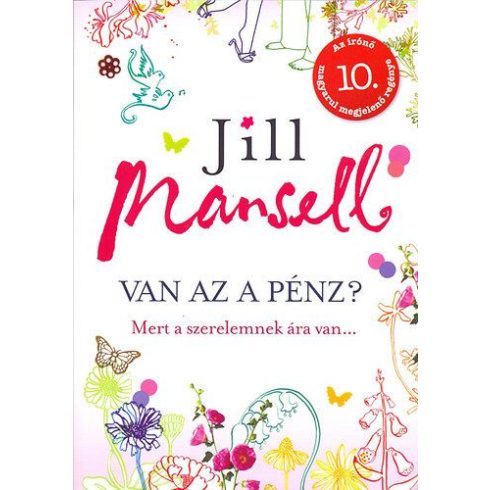 Jill Mansell: Van az a pénz? - Mert a szerelemnek ára van...