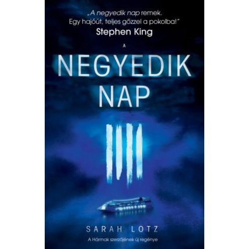 Sarah Lotz: A negyedik nap - A Hármak szerzőjének új regénye