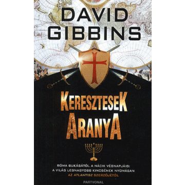David Gibbins: Keresztesek aranya