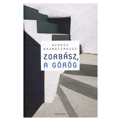 KAZANTZAKISZ NIKOSZ: Zorbász, a görög