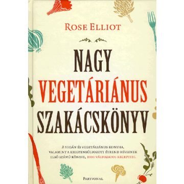 Rose Elliot: Nagy vegetáriánus szakácskönyy
