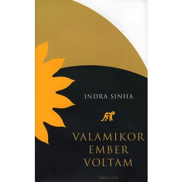 Indra Sinha: Valamikor ember voltam