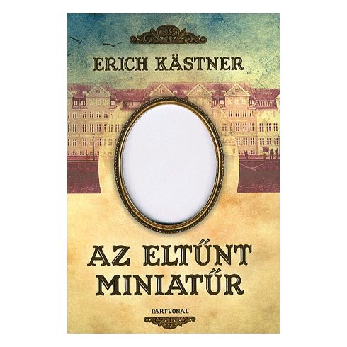 Erich Kästner: Az eltűnt miniatűr