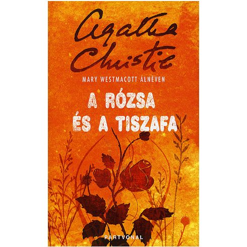 Agatha Christie: A rózsa és a tiszafa