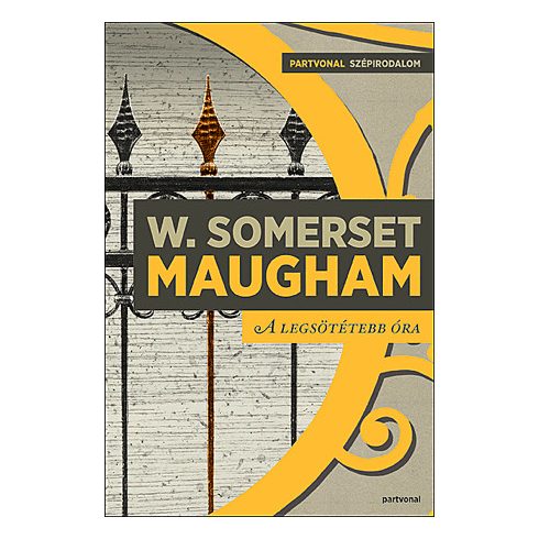 William Somerset Maugham: A legsötétebb óra