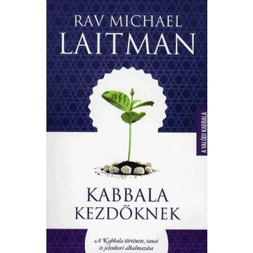 Michael Rav Laitman: Kabbala kezdőknek