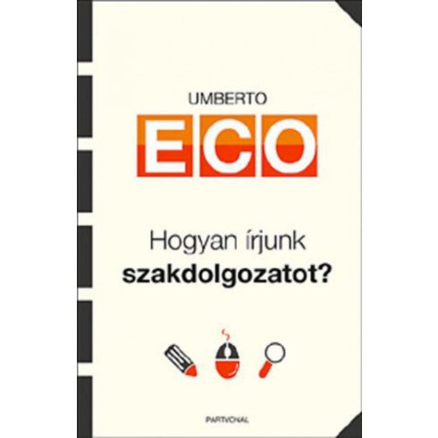 Umberto Eco: Hogyan írjunk szakdolgozatot?