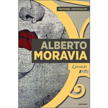Alberto Moravia: Lázadás