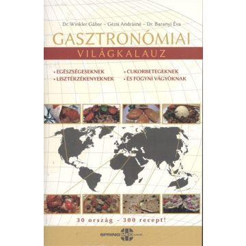   Dr. Baranyai: Gasztronómiai világkalauz /30 ország - 300 recept!