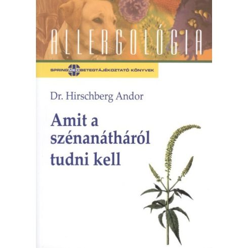 Dr. Hirschberg Andor: Amit a szénanátháról tudni kell /Allergológia