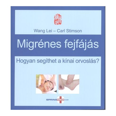 Carl Stimson: Migrénes fejfájás /Hogyan segíthet a kínai orvoslás?