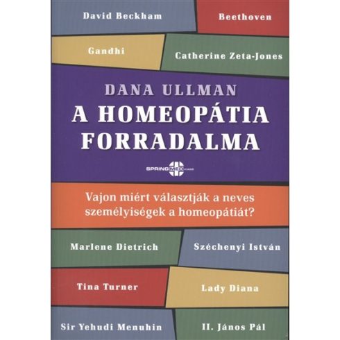 Dana Ullman: A homeopátia forradalma /Vajon miért választják a neves személyiségek a homeopátiát?
