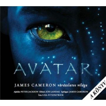   James Cameron, L. Fitzpatrick: Avatar - James Cameron varázslatos világa