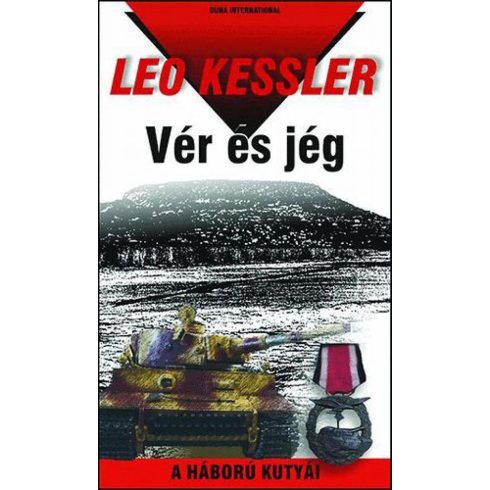 Leo Kessler: Vér és jég - A háború kutyái 2.