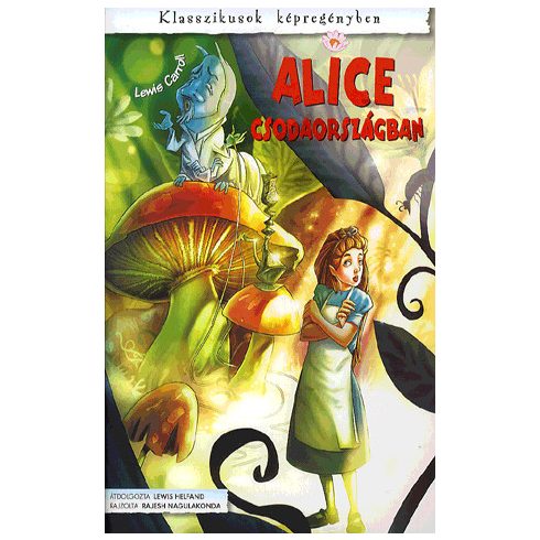 Lewis Carroll: Alice Csodaországban - Képregény