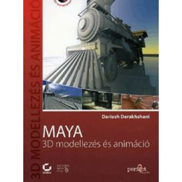   Dariush Derakhshani: Maya - 3D modellezés és animáció (CD melléklettel)