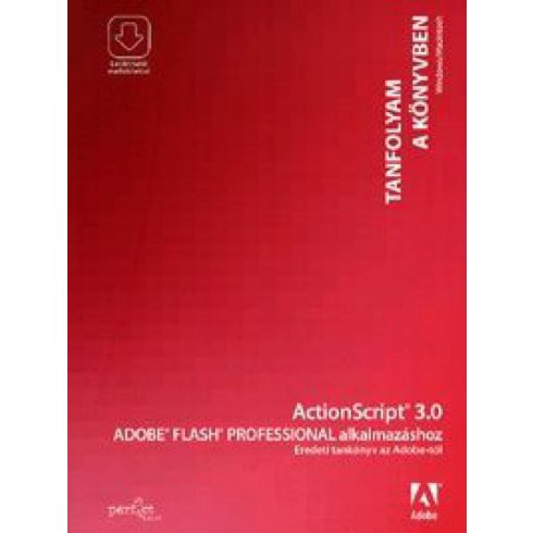 : ActionScript 3.0 Adobe Flash Professional alkalmazáshoz - Eredeti tankönyv az Adobetól