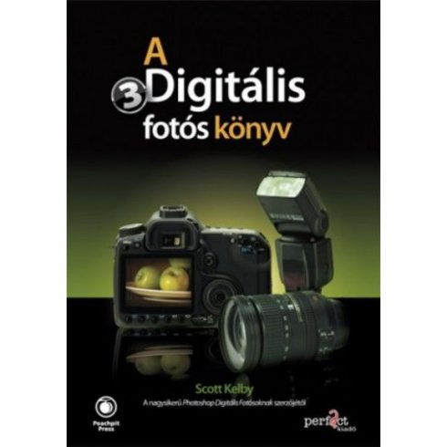 Scott Kelby: A digitális fotós könyv 3.