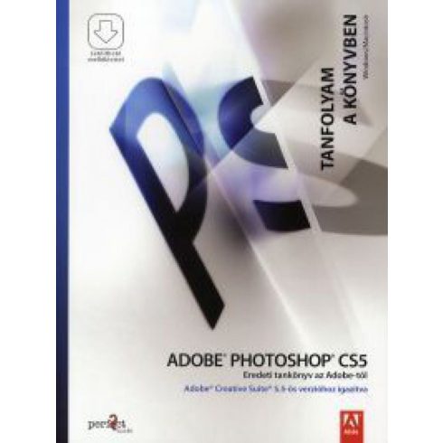 : Adobe Photoshop CS5 - Tanfolyam a könyvben CS 5.5-ös verzióhoz igazítva