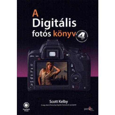 Scott Kelby: A digitális fotós könyv 4.