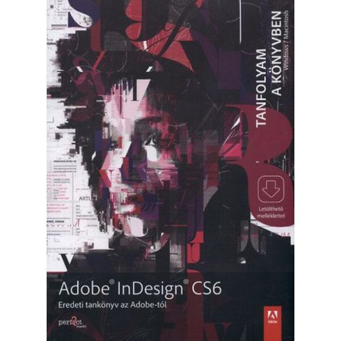 : Adobe Indesign CS6 - Tanfolyam a könyvben