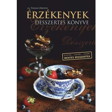dr. Tolnai Orsolya: Érzékenyek desszertes könyve
