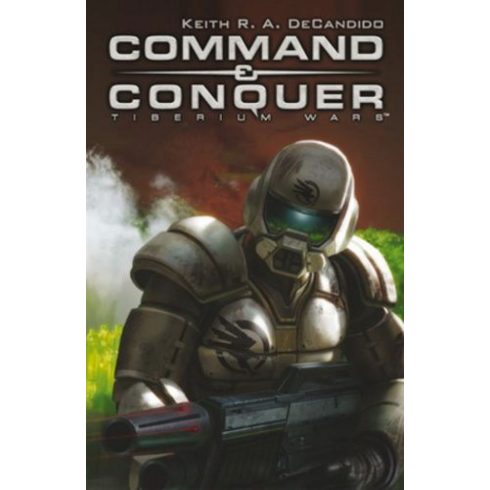 Keith R.A. Decandido: Tiberium Wars - Command & Conquer