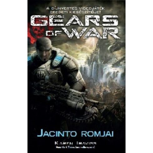 Karen Traviss: Gears of War - Jacinto romjai