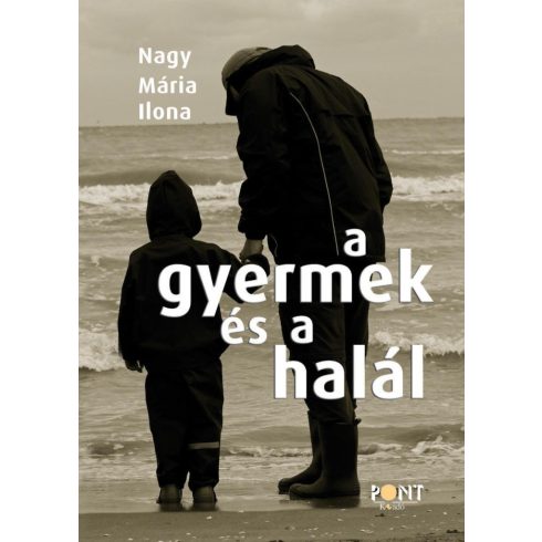 NAGY MÁRIA ILONA: A GYERMEK ÉS A HALÁL