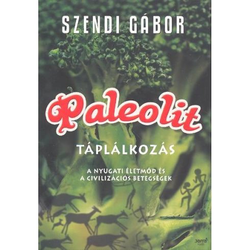 Szendi Gábor: Paleolit táplálkozás