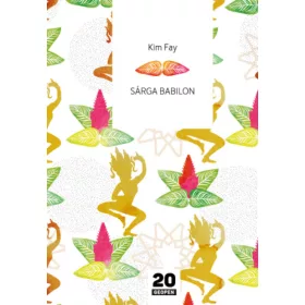 Kim Fay: Sárga Babilon