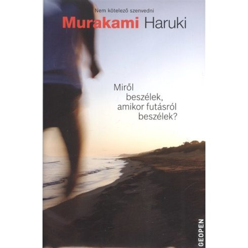Murakami Haruki: Miről beszélek, amikor futásról beszélek?