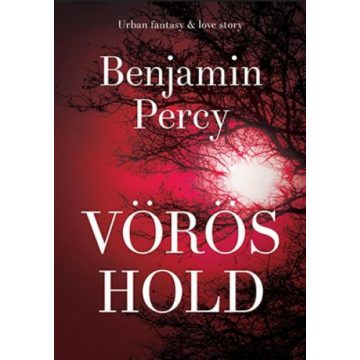 Benjamin Percy: Vörös Hold